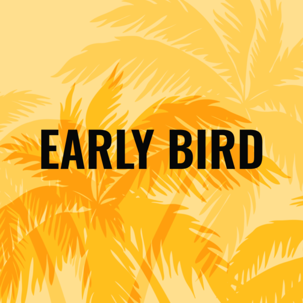 EARLY BIRD